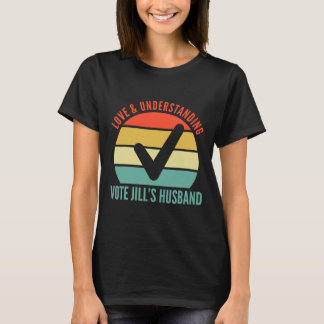 Und Vote Jills Ehemänner Joe Biden 20 verstehen T-Shirt