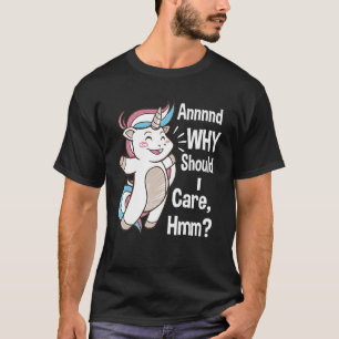 Und warum sollte ich ihm Sarcastic Unicorn schenke T-Shirt