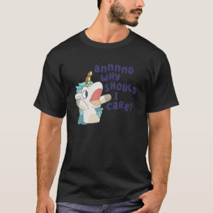 Und warum sollte ich Sarcastic Unicorn Girls Wom k T-Shirt