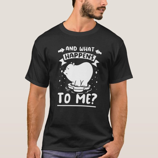 Und was passiert mir Eisbären? T-Shirt (Vorderseite)