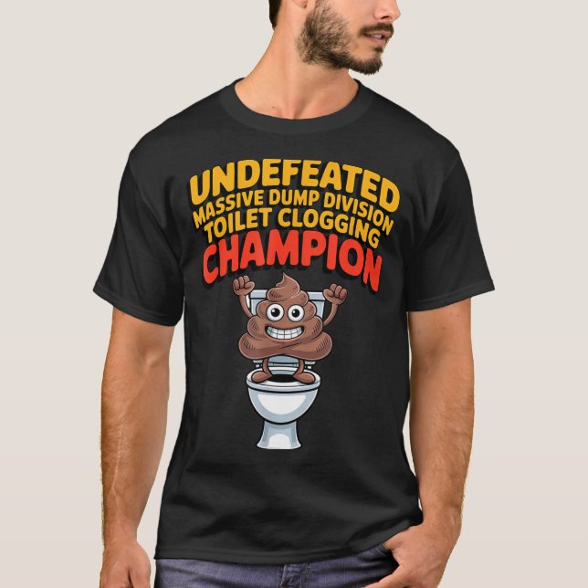 Undefeated Mive Dump Di Toilet Clogging Chamon  T-Shirt (Vorderseite)