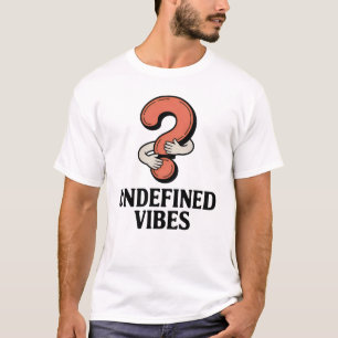 Undefinierte Vibes   Emotionale Ambiguität mit Hum T-Shirt
