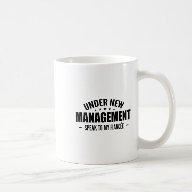 Under New Management Speak To My Fiancée - Future  Kaffeetasse (Rechts)