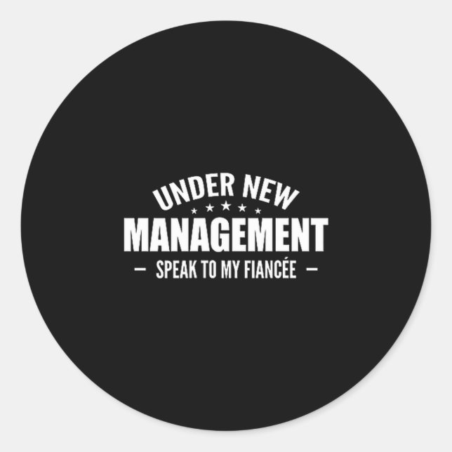 Under New Management Speak To My Fiancée - Future  Runder Aufkleber (Vorderseite)