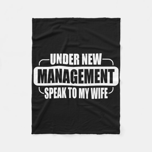 Under New Management Speak To My Wife New Husband  Fleecedecke (Vorderseite)