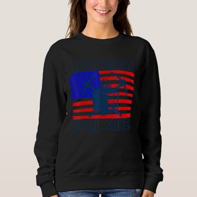 Underground Mining American Coal Miner American Co Sweatshirt (Vorderseite)