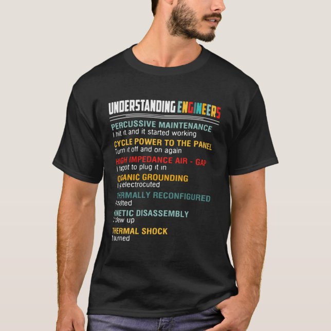Understanding Engineers Percussive Maintenance Fun T-Shirt (Vorderseite)