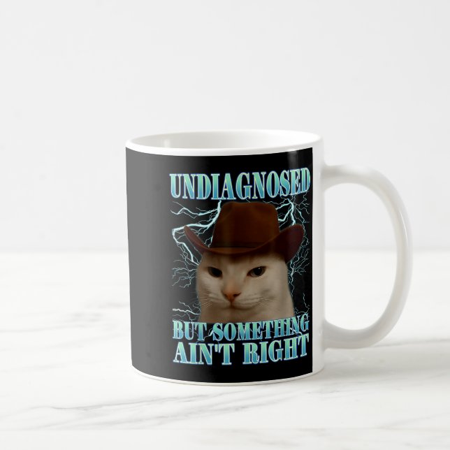 Undiagnosed But Soing Ain't Right Funny Silly Cat  Kaffeetasse (Rechts)