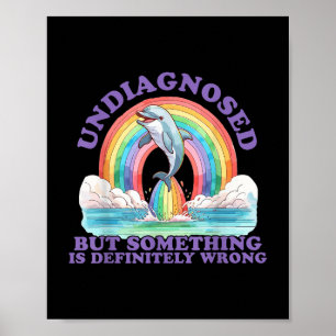 Undiagnostiziert, aber etwas falsch't Richtige Poster