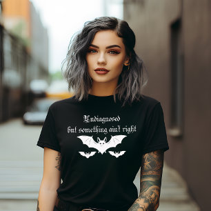 Undiagnostiziert, aber irgendetwas stimmt nicht T-Shirt