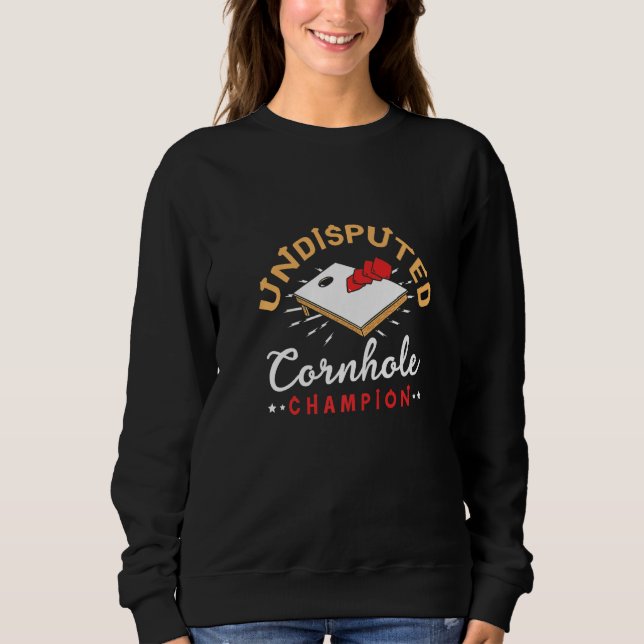 Undisputed Cornhole Champion Cornhole Player Bean  Sweatshirt (Vorderseite)