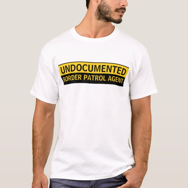 Undokumentierter Grenzschutz-Agent T-Shirt (Vorderseite)