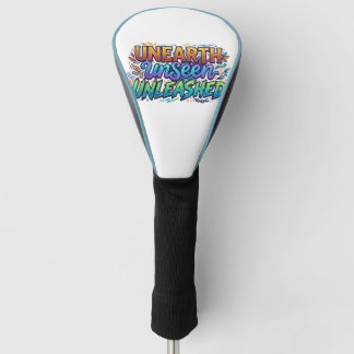 Unearth Unseen Unleashed — T-Shirt Golf Headcover