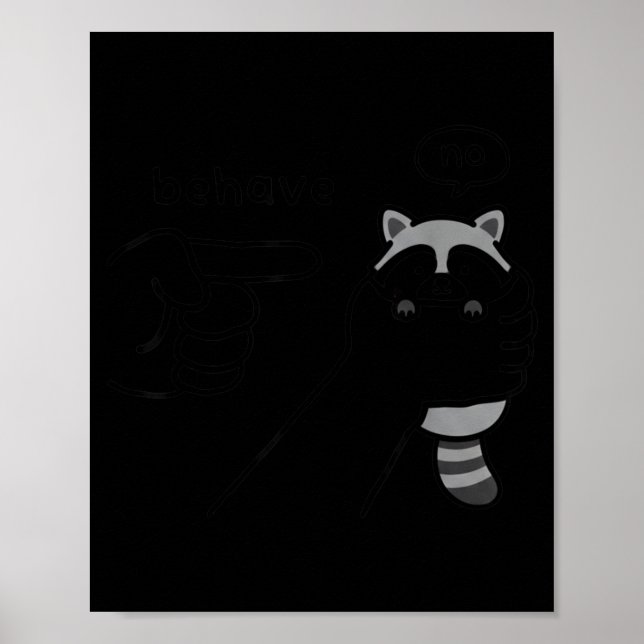 Unehrlicher Waschbär Lustiger Waschbär Meme Benehm Poster (Vorne)