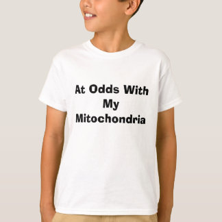 Uneins mit meinen Mitochondrien T-Shirt