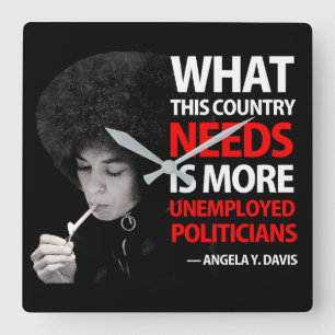 Unemployed Politicians - Angela Davis Quadratische Wanduhr