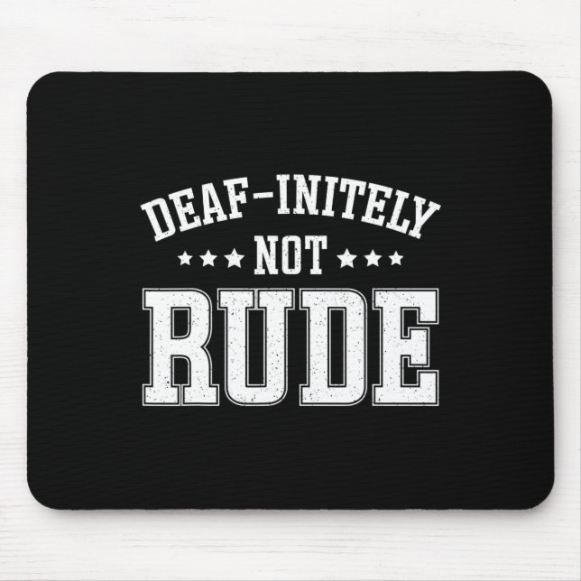 Unendlich nicht rude Fun Deaf Mousepad (Vorne)