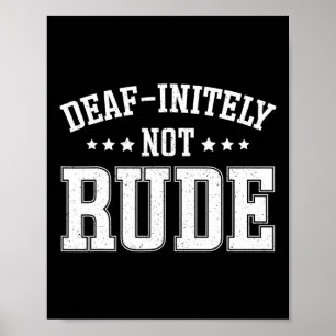 Unendlich nicht rude Fun Deaf Poster