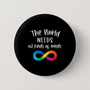Unendlichkeit die Welt braucht alle Arten von Mind Button