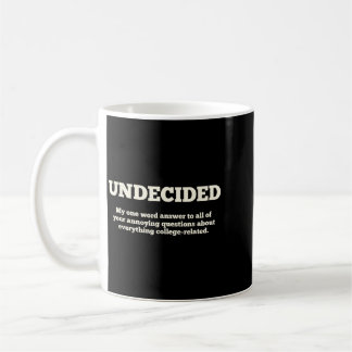 Unentschlossen _ Lustiger College-Student Kaffeetasse