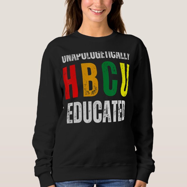 Unentschuldbar HBCU unterrichtete Historisches Sch Sweatshirt (Vorderseite)