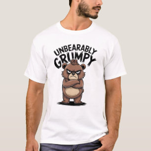 "Unerträglich Grumpy" Funny Angry Bear Cartoon T-Shirt