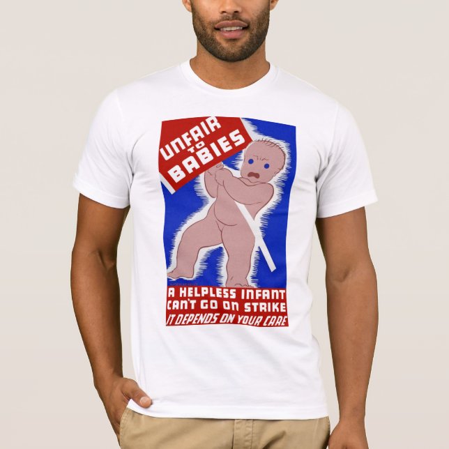 Unfair gegenüber Babys T-Shirt (Vorderseite)