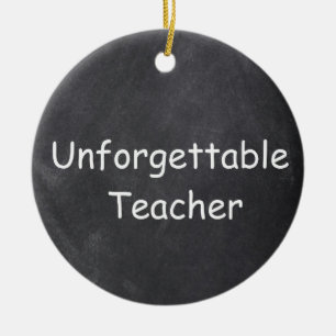 Unforgettable Teacher Chalkboard Design Gift Idea Keramik Ornament