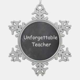 Unforgettable Teacher Chalkboard Design Gift Idea Schneeflocken Zinn-Ornament