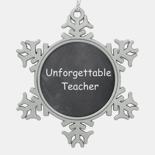 Unforgettable Teacher Chalkboard Design Gift Idea Schneeflocken Zinn-Ornament (Vorderseite)