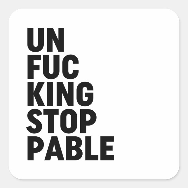 Unfu*kingstopp Quadratischer Aufkleber (Vorderseite)