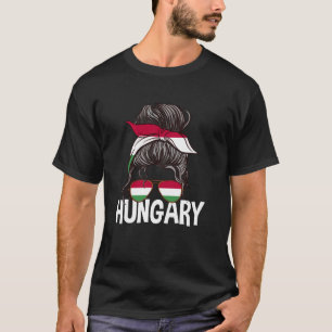 Ungarn Mädchen Unordentliches Haar Bun Ungarische  T-Shirt