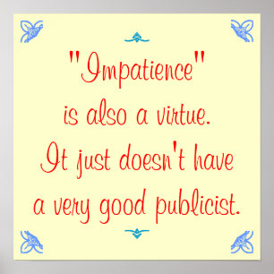Ungeduld ist auch ein Vorzug… Poster