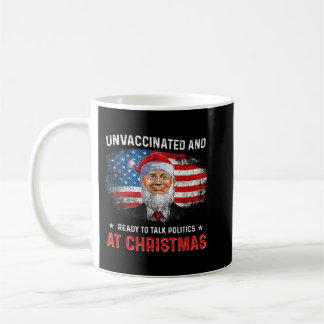 Ungeimpft und bereit, in Christm über Politik zu s Kaffeetasse