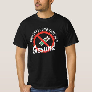 ungeimpft und dennoch gesund T-Shirt