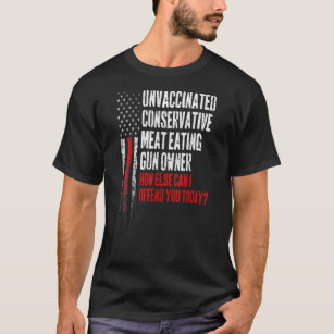 Ungeimpftes konservatives Fleisch, das Gun-Besitze T-Shirt