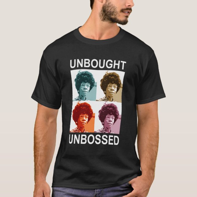 Ungekauft ohne Bossed-Shirley Chisholm- T-Shirt (Vorderseite)