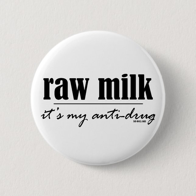 Ungekochte Milch Drogenbekämpfungs- Button (Vorderseite)