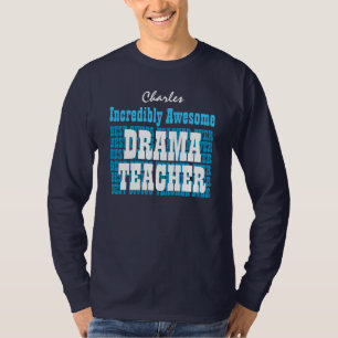 Unglaublich fantastischer DRAMA-LEHRER oder T-Shirt