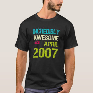 Unglaublich Phantastisch seit April 2007 T-Shirt