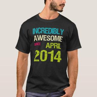 Unglaublich Phantastisch seit April 2014 T-Shirt
