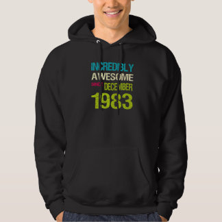 Unglaublich Phantastisch seit Dezember 1983 Geburt Hoodie
