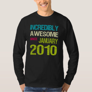 Unglaublich Phantastisch seit Januar 2010 Geburtst T-Shirt