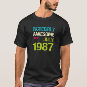 Unglaublich Phantastisch seit Juli 1987 T-Shirt
