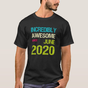Unglaublich Phantastisch seit Juni 2020 T-Shirt
