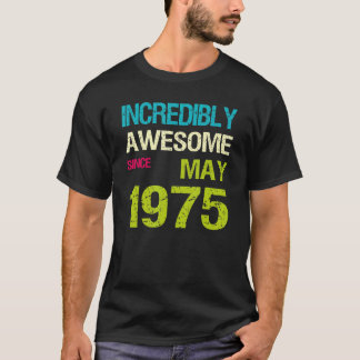 Unglaublich Phantastisch seit Mai 1975 T-Shirt