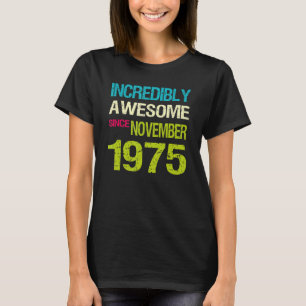 Unglaublich Phantastisch seit November 1975 T-Shirt