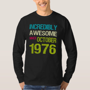 Unglaublich Phantastisch seit Oktober 1976 T-Shirt
