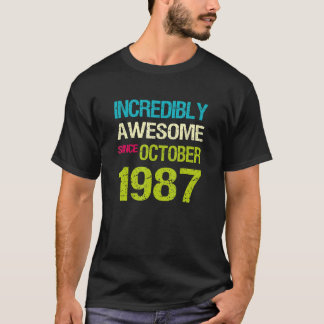 Unglaublich Phantastisch seit Oktober 1987 T-Shirt