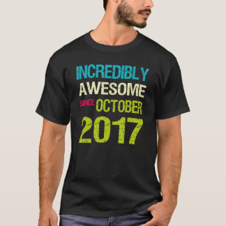 Unglaublich Phantastisch seit Oktober 2017 T-Shirt